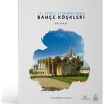 19. Yüzyıl İstanbul’unda Bahçe Köşkleri - İdil Ayral