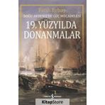 19.Yüzyılda Donanmalar-Doğu Akdenizde Güç Mücadelesi İş Bankası Kültür Yayınları