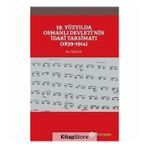 19. Yüzyılda Osmanlı Devletinin İdari Taksimatı 1839-1914 - Ela Özkan