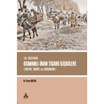 19. Yüzyılda Osmanlı - İran Ticari İlişkileri - Erkan Işıktaş