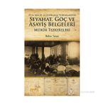 19. yyden 20. yyye Osmanlı Topraklarında Seyahat, Göç ve Asayiş Belgeleri Mürûr Tezkereleri - Nalan Turna