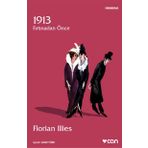 1913 Fırtınadan Önce - Florian İllies