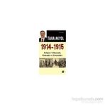 1914-1915 Felaket Yıllarında Osmanlı ve Ermeniler - Taha Akyol