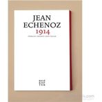 1914 - Jean Echenoz