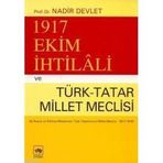 1917 EKIM İHTİLALİ VE TÜRK - TATAR MECLISI - NADIR DEVLET