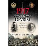 1917 Siyah Beyaz Devrim - Coşkun Faik Kavala
