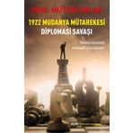 1922 Mudanya Mütarekesi Diplomasi Savaşı - Erol Mütercimler