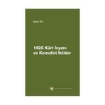 1925 KÜRT İSYANI VE KEMALIST İKTIDAR - GENEL