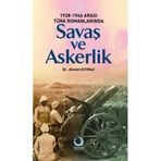 1928-1946 ARASI TÜRK ROMANLARINDA SAVAŞ VE ASKERLIK - AHMET KIYMAZ
