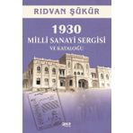 1930 Milli Sanayi Sergisi ve Kataloğu - Rıdvan Şükür