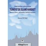 1960'lardan Günümüze Türkiye'de İslami Hareket - Osman Tiftikçi - Ceylan Yayınları