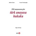 1982 Anayasasına Göre Türk Anayasa Hukuku - Bülent Tanör Necmi Yüzbasioglu
