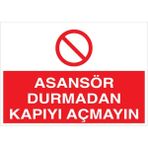 1Beyaz Reklam Asansör Durmadan Kapıyı Açmayın Uyarı Tabelası - 20x30 Alüminyum Kompozit Panel - A5