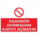 1Beyaz Reklam Asansör Durmadan Kapıyı Açmayın Uyarı Tabelası - 35x50 Alüminyum Kompozit Panel - A5