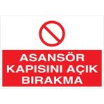1Beyaz Reklam Asansör Kapısını Açık Bırakma Yüklemeyiniz Uyarı Tabelası - 70x100 Alüminyum Kompozit Panel - A4