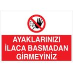 1Beyaz Reklam Ayaklarınızı İlaca Basmadan Girmeyiniz Uyarı Tabelası - 20x30 Foreks - YAS28
