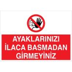 1Beyaz Reklam Ayaklarınızı İlaca Basmadan Girmeyiniz Uyarı Tabelası - 35x50 Foreks - YAS28