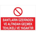 1Beyaz Reklam Bantların Üzerinden Ve... Uyarı Tabelası - 70x100 Alüminyum Kompozit Panel - KBK4