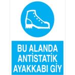 1Beyaz Reklam Bu Alanda Antistatik Ayakkabı Giy Uyarı Tabelası - 20x30 Alüminyum Kompozit Panel - AK18
