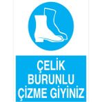 1Beyaz Reklam Çelik Burunlu Çizme Giyiniz Uyarı Tabelası - 35x50 Foreks - AK22
