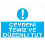 1Beyaz Reklam Çevreni Temiz Ve Düzenli Tut Uyarı Tabelası - 70x100 Foreks - TD19