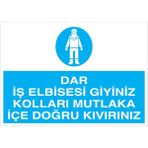 1Beyaz Reklam Dar İş Elbisesi Giyiniz... Uyarı Tabelası - 20x30 Alüminyum Kompozit Panel - İE27