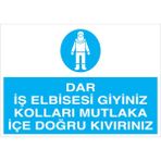 1Beyaz Reklam Dar İş Elbisesi Giyiniz... Uyarı Tabelası - 50x70 Foreks - İE27