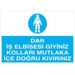 1Beyaz Reklam Dar İş Elbisesi Giyiniz... Uyarı Tabelası - 70x100 Alüminyum Kompozit Panel - İE27