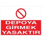 1Beyaz Reklam Depoya Girmek Yasaktır Uyarı Tabelası - 20x30 Alüminyum Kompozit Panel - İRD18
