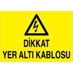 1Beyaz Reklam Dikkat Yer Altı Kablosu Uyarı Tabelası - 70x100 Alüminyum Kompozit Panel - K12