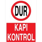1Beyaz Reklam Dur Kapı Kontrol Uyarı Tabelası - 35x50 Alüminyum Kompozit Panel - ŞAKY62