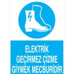 1Beyaz Reklam Elektrik Geçirmez Çizme Giymek Mecburidir Uyarı Tabelası - 35x50 Alüminyum Kompozit Panel - E3
