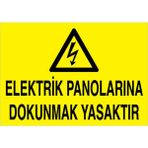 1Beyaz Reklam Elektrik Panolarına Dokunmak Yasaktır Uyarı Tabelası - 20x30 Foreks - PAN12