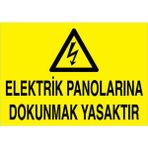 1Beyaz Reklam Elektrik Panolarına Dokunmak Yasaktır Uyarı Tabelası - 50x70 Alüminyum Kompozit Panel - PAN12