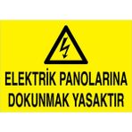 1Beyaz Reklam Elektrik Panolarına Dokunmak Yasaktır Uyarı Tabelası - 70x100 Foreks - PAN12