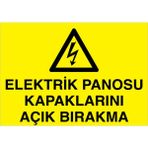 1Beyaz Reklam Elektrik Panosu Kapaklarını Açık Bırakma Uyarı Tabelası - 70x100 Alüminyum Kompozit Panel - PAN5