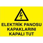 1Beyaz Reklam Elektrik Panosu Kapaklarını Kapalı Tut Uyarı Tabelası - 35x50 Alüminyum Kompozit Panel - PAN4