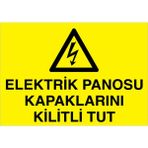 1Beyaz Reklam Elektrik Panosu Kapaklarını Kilitli Tut Uyarı Tabelası - 50x70 Foreks - PAN3