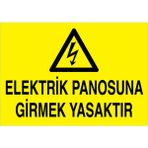 1Beyaz Reklam Elektrik Panosuna Girmek Yasaktır Uyarı Tabelası - 20x30 Foreks - PAN9