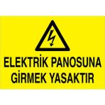 1Beyaz Reklam Elektrik Panosuna Girmek Yasaktır Uyarı Tabelası - 35x50 Alüminyum Kompozit Panel - PAN9