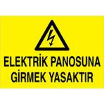 1Beyaz Reklam Elektrik Panosuna Girmek Yasaktır Uyarı Tabelası - 50x70 Foreks - PAN9