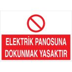 1Beyaz Reklam Elektrik PanosunaDokunmak Yasaktır Uyarı Tabelası - 20x30 Alüminyum Kompozit Panel - PAN19