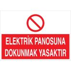 1Beyaz Reklam Elektrik PanosunaDokunmak Yasaktır Uyarı Tabelası - 70x100 Alüminyum Kompozit Panel - PAN19