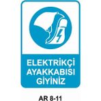 1Beyaz Reklam Elektrikçi Ayakkabısı Giyiniz İş Güvenliği Uyarı Levhası