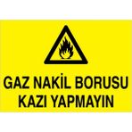 1Beyaz Reklam Gaz Nakil Borusu Kazı Yapmayın Uyarı Tabelası - 20x30 Alüminyum Kompozit Panel - DG13
