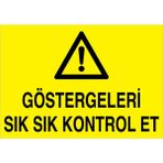 1Beyaz Reklam Göstergeleri Kontrol Et Uyarı Tabelası - 50x70 Alüminyum Kompozit Panel - M89
