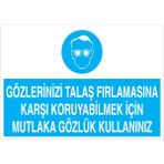 1Beyaz Reklam Gözlerinizi Talaş Fırlamasına Karşı... Uyarı Tabelası - 20x30 Foreks - GK22