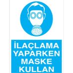 1Beyaz Reklam İlaçlama Yaparken Maske Kullan Uyarı Tabelası - 35x50 Alüminyum Kompozit Panel - TGM4
