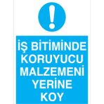 1Beyaz Reklam İş Bitiminde Koruyucu Malzemeni Yerine Koy Uyarı Tabelası - 35x50 Alüminyum Kompozit Panel - Dİ37