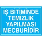 1Beyaz Reklam İş Bitiminde Temizlik Yapılması Mecburidir Uyarı Tabelası - 35x50 Foreks - TD16